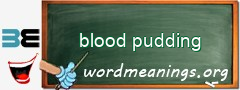 WordMeaning blackboard for blood pudding